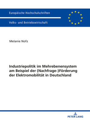 cover image of Industriepolitik im Mehrebenensystem am Beispiel der (Nachfrage-)Foerderung der Elektromobilitaet in Deutschland
